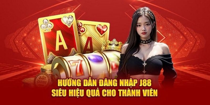 Đăng Nhập J88 – Thỏa Sức Chơi Cá Cược