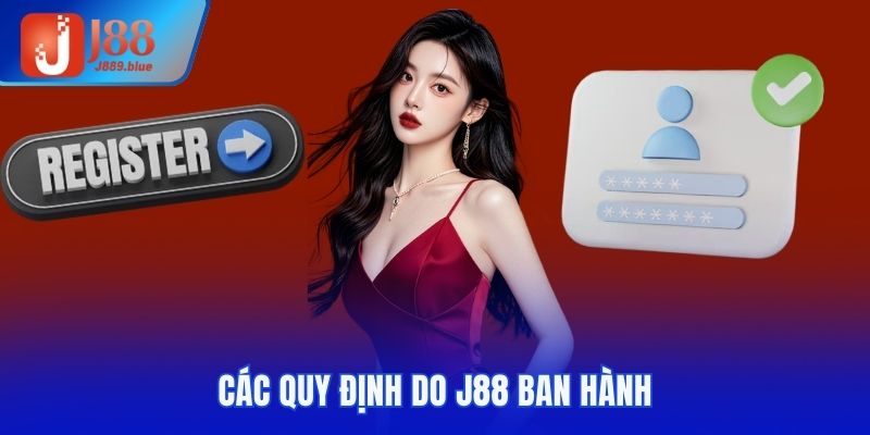 Các quy định do J88 ban hành