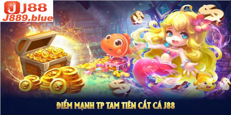 Điểm mạnh TP Tam Tiên Cắt Cá J88 thu hút game thủ năm 2025