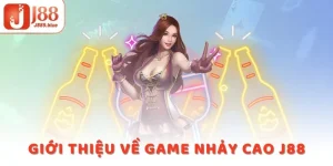 Giới thiệu về game nhảy cao J88