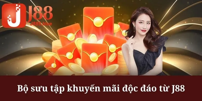 Khuyến mại J88 là một trong những sự kiện nổi bật