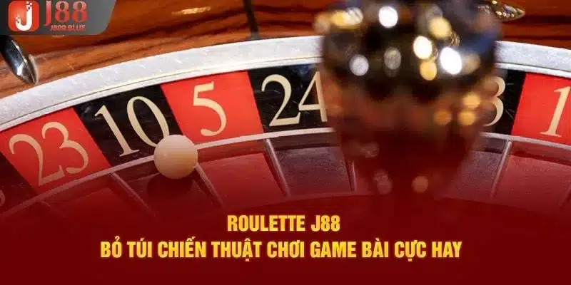 Roulette J88 - Khám Phá Vòng Quay Thưởng Siêu Hấp Dẫn