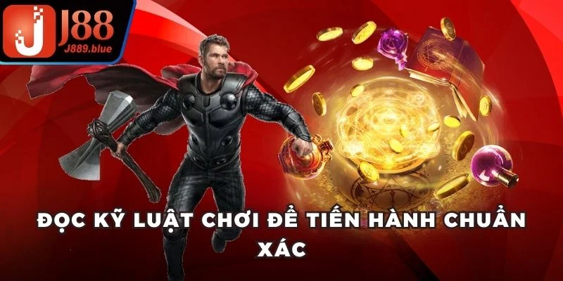 Đọc kỹ luật chơi để tiến hành chuẩn xác