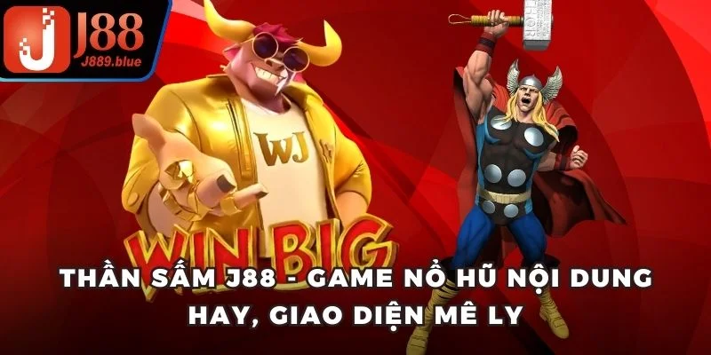 Thần Sấm J88 gây sốt trên thị trường online