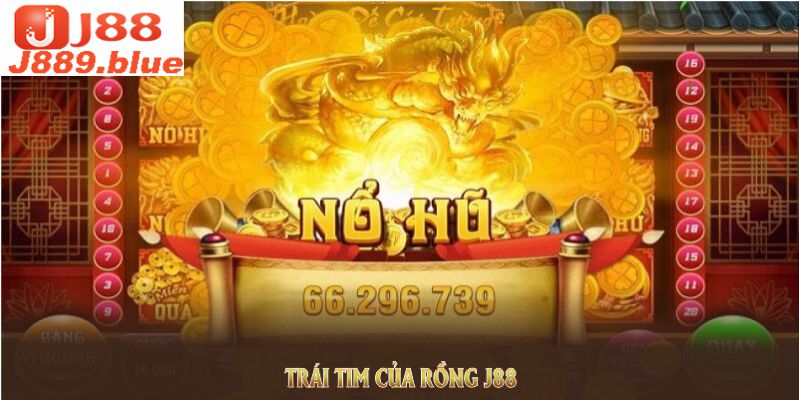 Những thông tin cơ bản về Trái Tim Của Rồng J88 dành cho mọi người mới